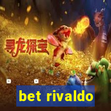 bet rivaldo